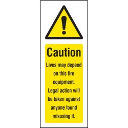 Caution - Lives Depend On this Fire Equipment