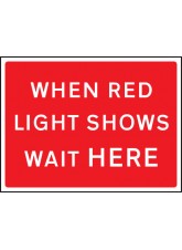 When Red Light Shows Wait Here - Class RA1 - Temporary