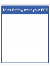 Mirror Message - Think Safety, Wear your PPE