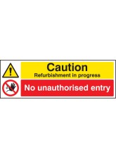 Caution - Refurbishment in Progress No Unauthorised Entry