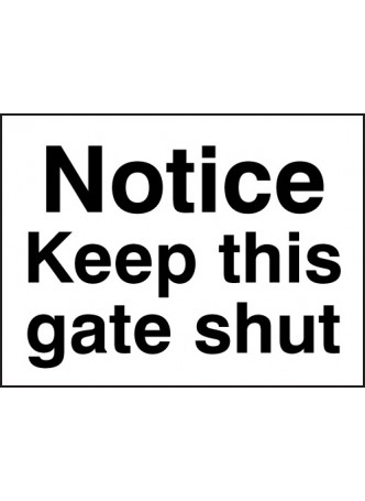 Notice - Keep this Gate Shut