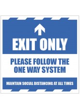 Exit Only  - Arrow Up - Follow the One Way System